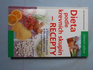 náhled knihy - Dieta podle krevních skupin - recepty : hubněte snadno a rychle. 100 nejlepších receptů pro vaši krevní skupinu
