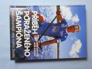 náhled knihy - Příběh poraženého šampióna : nejdůležitější dny mého života