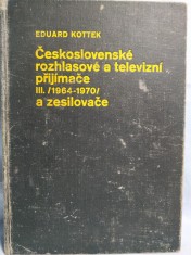 náhled knihy - Československé rozhlasové a televizní přijímače III (1964 až 1970) a zesilovače : určeno opravářům, konstruktérům, radioamatérům a studujícím odborných a vysokých škol elektrotechnických