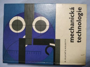 náhled knihy - Mechanická technologie : učebnice pro 1. a 2. roč. prům. škol elektrotechn. s denním studiem, pro nižší stupeň studia prac. na prům. školách strojnických a pro některé typy prům. škol hornických a hutnických