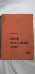 náhled knihy - Základy transistorových obvodů : Určeno pro techniky slaboproudého průmyslu a pomůcka posluchačům na vys. šk.