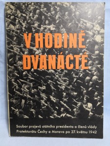 náhled knihy - V hodině dvanácté : soubor projevů státního presidenta a členů vlády Protektorátu Čechy a Morava po 27. květnu 1942