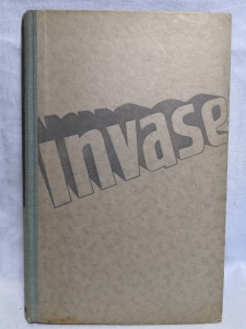 náhled knihy - Invase : soubor reportáží válečných zpravodajů BBC (britského rozhlasu) 6. června 1944 - 5. května 1945