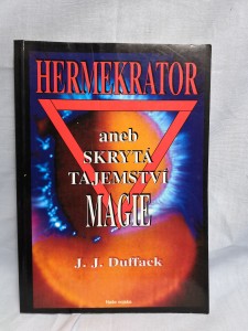 náhled knihy - Hermekrator, aneb, Skrytá tajemství magie