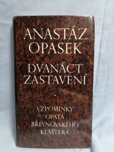 náhled knihy - Dvanáct zastavení : vzpomínky opata břevnovského kláštera