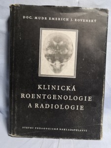 náhled knihy - Klinická roentgenologie a radiologie : učeb. text pro vyš. zdravot. školy, obor pro roentgenové laborantky