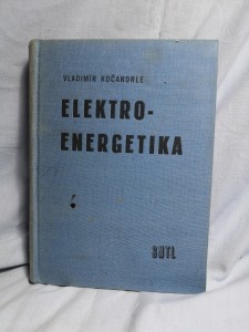 náhled knihy - Elektroenergetika : Určeno pro prac. v energetickém hospodářství prům. závodů a projektanty rozvodných zařízení