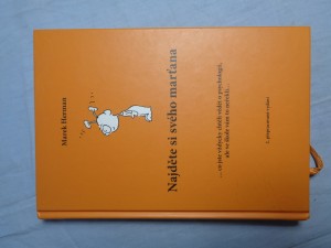 náhled knihy - Najděte si svého marťana : --co jste vždycky chtěli vědět o psychologii, ale ve škole vám to neřekli--