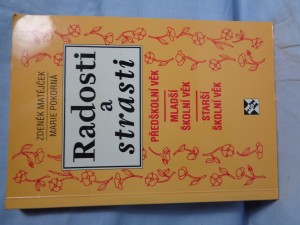 náhled knihy - Radosti a strasti : předškolní věk, mladší školní věk, starší školní věk