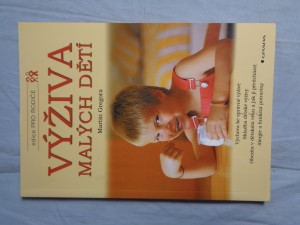náhled knihy - Výživa malých dětí : výchova ke správné výživě, skladba dětské výživy, obezita v dětském věku a jak jí předcházet, alergie a funkční potraviny