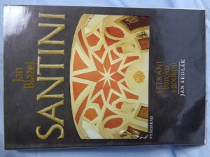 náhled knihy - Jan Blažej Santini : setkání baroku s gotikou