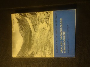 náhled knihy - Základy geomorfologie a biogeografie : Určeno posl. interního, dálkového i postgraduálního studia
