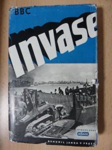 náhled knihy - Invase : soubor reportáží válečných zpravodajů BBC (britského rozhlasu) 6. června 1944 - 5. května 1945