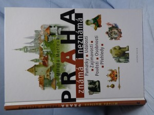 náhled knihy - Praha známá i neznámá : památky, události, zajímavosti, pověsti, osobnosti, přehledy