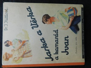 náhled knihy - Jarka a Věrka a kamarád Ivan : Veselá dobrodružství tří nerozlučných kamarádů : Román pro děti