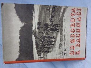 náhled knihy - Od Zborova k Bachmači : Památník o budování československého vojska na Rusi pod vedením T.G. Masaryka