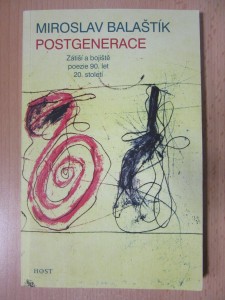 náhled knihy - Postgenerace : Zátiší a bojiště poezie 90. let 20. století