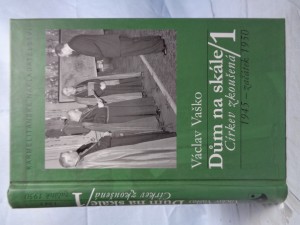 náhled knihy - Dům na skále. 1, Církev zkoušená : 1945 - začátek 1950