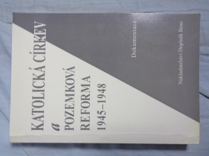 náhled knihy - Katolická církev a pozemková reforma 1945 - 1948: dokumentace