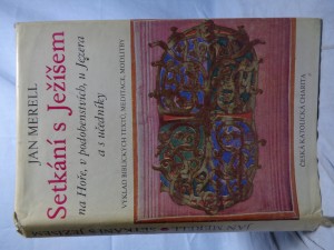 náhled knihy - Setkání s Ježíšem na Hoře, v podobenstvích, u Jezera s učedníky: výklad biblických textů, meditace, modlitby