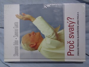 náhled knihy - Proč svatý?: zákulisí procesu blahořečení Jana Pavla II.