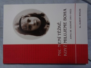 náhled knihy - Nic není těžké, když milujeme Boha: život služebnice Boží Anny de Guigné (1911-1922)