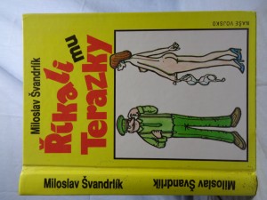 náhled knihy - Říkali mu Terazky, aneb, Šest půllitrů u Jelínků ; Pět sekyr poručíka Hamáčka