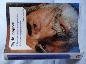 náhled knihy - Tigrid, poprvé: průvodce osudem inteligentního muže ve dvacátém století