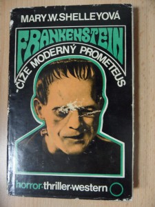 náhled knihy - Frankenstein čiže Moderný Prometeus : Príbeh, ktorý odvádza deti od hry a starcov od prípecka