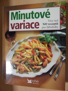 náhled knihy - Minutové variace : více než 500 receptů pro labužník