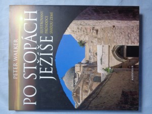 náhled knihy - Po stopách Ježíše : ilustrovaný průvodce Svatou zemí