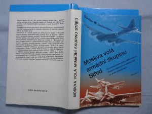 náhled knihy - Moskva volá armádní skupinu Střed : co neobsahovala zpráva Wehrmachtu - nasazení tajné bojové eskadry 200 ve druhé světové válce