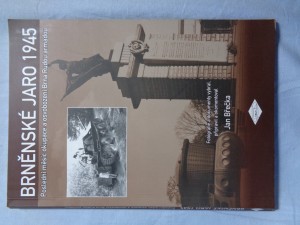 náhled knihy - Brněnské jaro 1945 : poslední měsíc okupace a osvobození Brna Rudou armádou