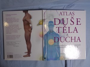 náhled knihy - Atlas duše, těla a ducha : [jedinečný pohled na sounáležitost hmotných i nehmotných systémů lidského těla]