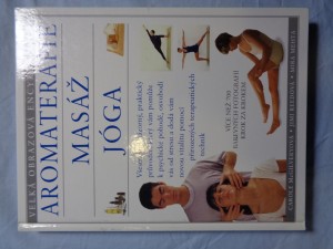 náhled knihy - Aromaterapie ; Masáž ; Jóga : velká obrazová encyklopedie