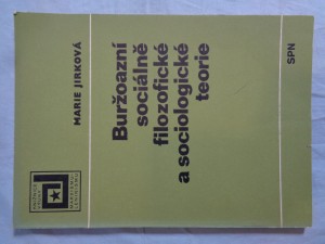 náhled knihy - Buržoazní sociálně filozofické a sociologické teorie : příspěvek ke kritice : studijní příručka pro posl. vys. škol.