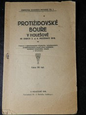 náhled knihy - Protižidovské bouře v Holešově ve dnech 3. a 4. prosince 1918 : Proces s obžal. účastn. holešov. protižidov. bouří před zvl. senátem kraj. soudu v Olomouci