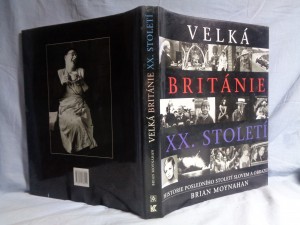 náhled knihy - Velká Británie XX. století : historie posledního století slovem a obrazem