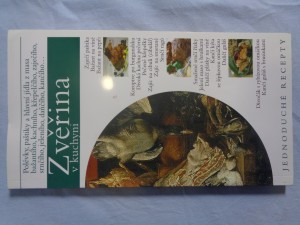 náhled knihy - Zvěřina: jednoduché recepty Zvěřina v kuchyni NEVÍM