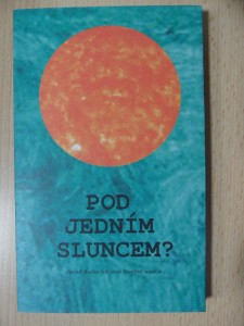 náhled knihy - Pod jedním sluncem? sborník finálových textů literární soutěž
