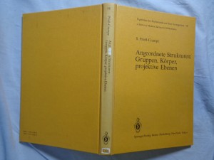 náhled knihy - Angeordnete Strukturen: Gruppen, Körper, projektive Ebenen