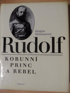 náhled knihy - Rudolf : korunní princ a rebel