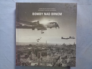 náhled knihy - Bomby nad Brnem : zpráva o leteckém bombardování města Brna v letech 1944 a 1945