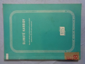 náhled knihy - Slinuté karbidy: sborník referátů přednesených na celostátní konferenci ČSVTS pro strojnictví, konané dne 16. až 18. října 1956 v Praze