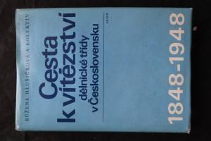 náhled knihy - Cesta k vítězství dělnické třídy v Československu : 1848-1948