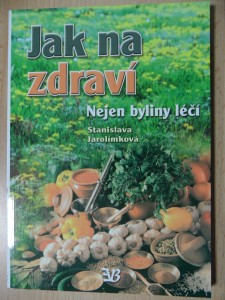 náhled knihy - Jak na zdraví : nejen byliny léčí