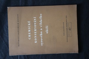 náhled knihy - Chemické konservování syrového a vlhkého obilí : práce všesvazového vědecko-výzkumného ústavu obilí a mlýnských výrobků