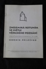 náhled knihy - Znojemská rotunda ve světle vědeckého poznání : vědecká konference, Znojmo 23.-25.9.1996 : sborník příspěvků