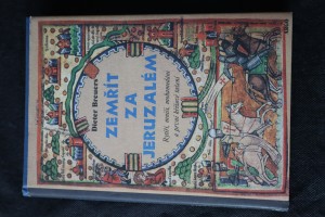 náhled knihy - Zemřít za Jeruzalém : rytíři, mniši, mohamedáni a první křížové tažení