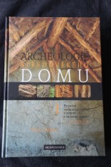 náhled knihy - Archeologie středověkého domu : 6.-15. století. I, Proměny vesnického obydlí v Evropě v průběhu staletí